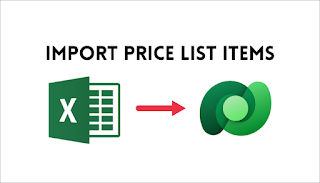Import Price List Items to Dynamics 365 CE using Data Imports