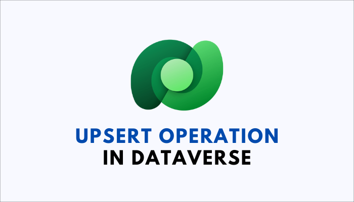 Simplifying the Upsert Operation in Dataverse
